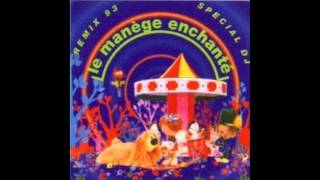 Le manege enchanté remix 93 [upl. by Nnylf438]