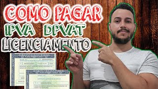 COMO PAGAR O IPVA LICENCIAMENTO E SEGURO DPVAT 2022 [upl. by Boaten]