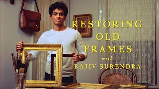 Restoring Old Frames with Rajiv Surendra Picture Frames [upl. by Slade702]