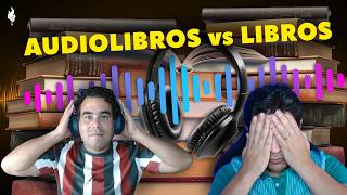 Audiolibros vs Libros ¿Cuál es el Futuro de la Lectura [upl. by Jutta]