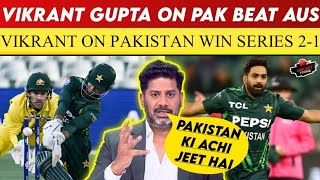 Indian Media On Pakistan Win ODI Series 21  Vikrant Gupta On Pak Vs Aus 3rd ODI  Pakistan vs Aus [upl. by Peters]