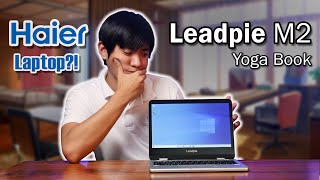 HAIER LEADPIE M2 YOGA BOOK  MAY LAPTOP SI HAIER BUDGET 360°  Unboxing Reviewing amp Upgrading [upl. by Ledda227]