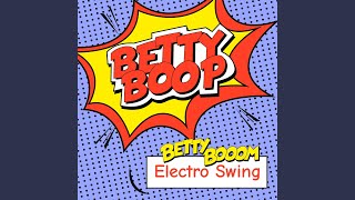 Betty Boop Electro Swing [upl. by Nurse231]