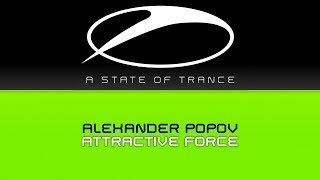 Alexander Popov  Attractive Force Original Mix [upl. by Ellehcal44]