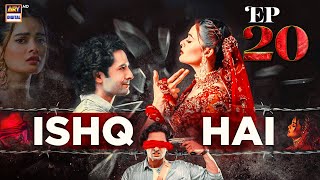 ISHQ HAI EPISODE 20  DANISH TAIMOOR  MINAL KHAN  ARY DIGITAL [upl. by Elianore147]