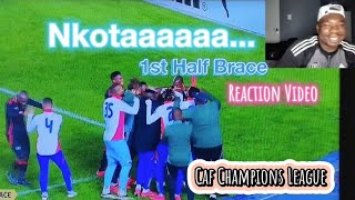 Nkota 1st Half Brace Caf Champions League Debut 🏴‍☠️Reaction Video Orlando Pirates Caf Group Stage [upl. by Bailey]