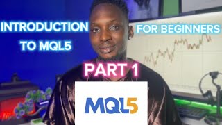 How To Build Trading Bots  MQL5 For Beginners Introduction Concepts and MetaEditor IDE  Part 1 [upl. by Pen]