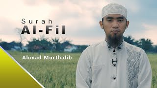 Surah AlFil  Ahmad Murthalib [upl. by Esinart]