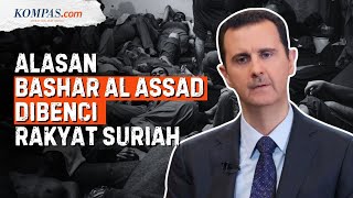 Kenapa Bashar Al Assad Dibenci Siapa Saja Pemberontak di Suriah [upl. by Oberg]