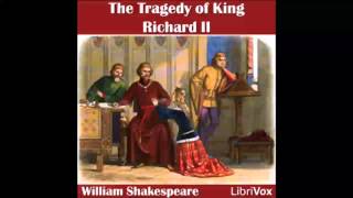 Richard II by William SHAKESPEARE  Dramatic Reading [upl. by Airrotal]