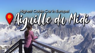 Highest and Steepest Cable Car in France  Aiguille du Midi  France 2021 [upl. by Anaujnas]