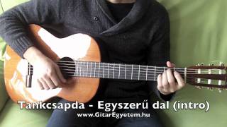 A gitártanárod Tankcsapda  Egyszerű dal gitáron akkordok  intro  Gitár tanulás [upl. by Ahsaf869]