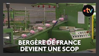 Bergère de France devient une SCOP  lentreprise meusienne de laine reprise par ses salariés [upl. by Eirojam]