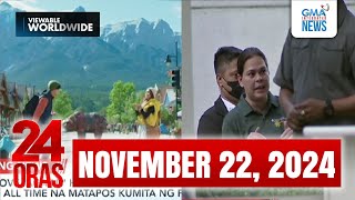 24 Oras Express November 22 2024 HD [upl. by Nizam]