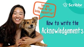 How to Write the Acknowledgements Section  Scribbr 🎓 [upl. by Lusar554]