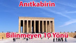 Anıtkabirin Bilinmeyen 10 yönü [upl. by Lednyk]