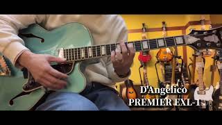 【販売中】DAngelico PREMIER EXL1 kaminariguitars [upl. by Dev]