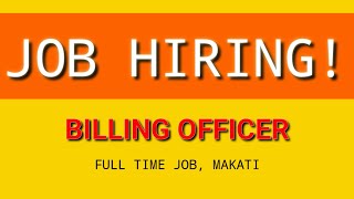 BILLING OFFICER  Full Time Job Makati  February 17 2021 [upl. by Ping17]