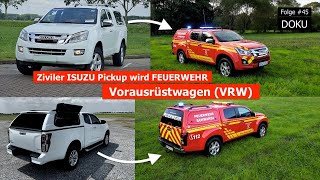 ISUZU Zivil wird Feuerwehr Vorausrüstwagen VRW  Feuerwehr Lenz [upl. by Ssegrub55]