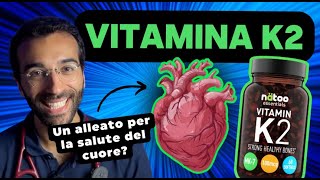 Vitamina K2 il segreto per la salute cardiovascolare e delle ossa [upl. by Ennaear]