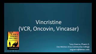 CC How to Pronounce vincristine VCR Oncovin Vincasar Backbuilding Pharmacology [upl. by Aimet]