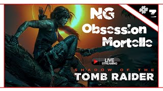 Shadow of the Tomb Raider  NG  Difficulté Obsession Mortelle 3 [upl. by Reseda889]