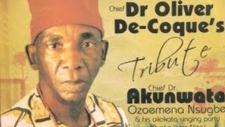 Chief Ozoemena Nsugbe  Oliver  Tribute to Oliver De Coque [upl. by Yerffoej]