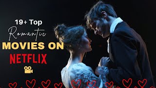 Love Top 20 Romantic Movies on Netflix You Can’t Miss ❤️🍿 [upl. by Balliett534]