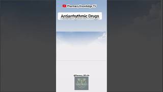 Antiarrhythmic drugs  antiarrhythmic drugs classification pharmacyknowledge shorts [upl. by Suqram]