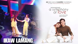 IKAW LAMANG  Marielle Montellano amp JM Dela Cerna ReimaginedA Symphony of Love [upl. by Arries]