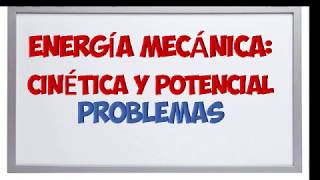 Energía Cinética y Potencial Gravitatoria Problemas de energía mecánica [upl. by Orimar]