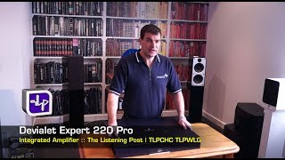 Devialet Expert 220 Pro Unboxing  The Listening Post  TLPCHC TLPWLG [upl. by Iorgo]