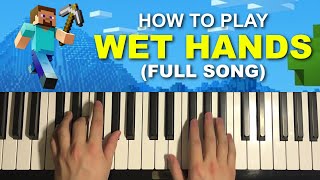 How To Play  Minecraft  Wet Hands Piano Tutorial Lesson  FULL SONG in Description [upl. by Rehtae]