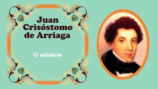 Juan Crisóstomo de Arriaga  quotO salutaris hostiaquot 1823 [upl. by Marceau]