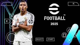 eFootball 25 Ppsspp  English Version  Updated Full Transfer 2425  New Faces Grass amp Texture [upl. by Claudell]