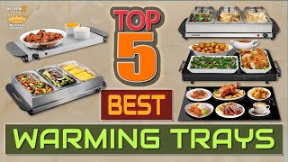 TOP 5 Best Warming Trays 2024  Best Electric Food Warmers for Parties Buffets amp Family Dinners [upl. by Allerbag]