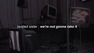 were not gonna take it  twisted sister  españollyrics [upl. by Gabe]