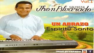 Cantare Yo A Jehová Y Su Nombre ExaltareSalmista Jhon Alvarado [upl. by Ruder]