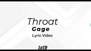 Gage  Throat Raw Lyric Video [upl. by Melanie]