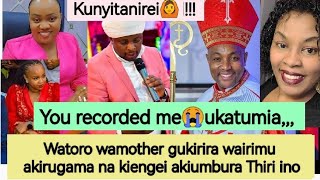 😲WATORO GUKIRIRA WAIRIMU WA KIMANI AKIUGA NIAMUREKODIRE ONAKE AGITUMIRA KARANGU [upl. by Enitsej]