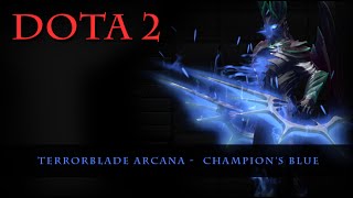 Dota 2  Terrorblade Arcana Champions Blue [upl. by Dorena179]