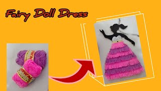 Diy Cute Doll Dress Ideas  Wool Craft Ideas PriyaKalraz2o [upl. by Virg22]