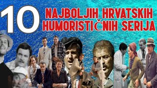 Najbolje hrvatske humoristične serije svih vremena TOP 10 [upl. by Hearsh702]