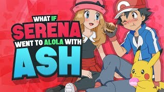 What if Serena Went to Alola [upl. by Julio]