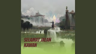 Selamat jalan kawan [upl. by Okajima]