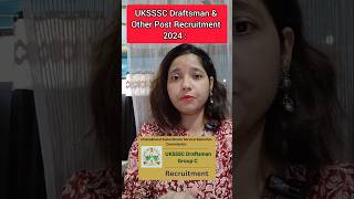 UKSSSC Draftsman new vacancy 2024 UKSSSC New Vacancy 2024 [upl. by Eustis]