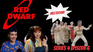 Red Dwarf REACTION  Meltdown Series 4 Ep 6  Gallifrey Gals Get Dwarfed  Americans React [upl. by Grochow]