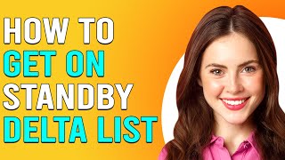 How To Get On Standby Delta List How Do I Get On Delta Standby List [upl. by Ebarta]