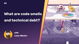 What are code smells and technical debt  Code Refactoring 101 [upl. by Drobman]