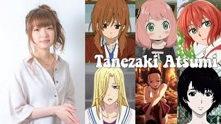 Tanezaki Atsumi  15 Anime Characters [upl. by Egiarc]